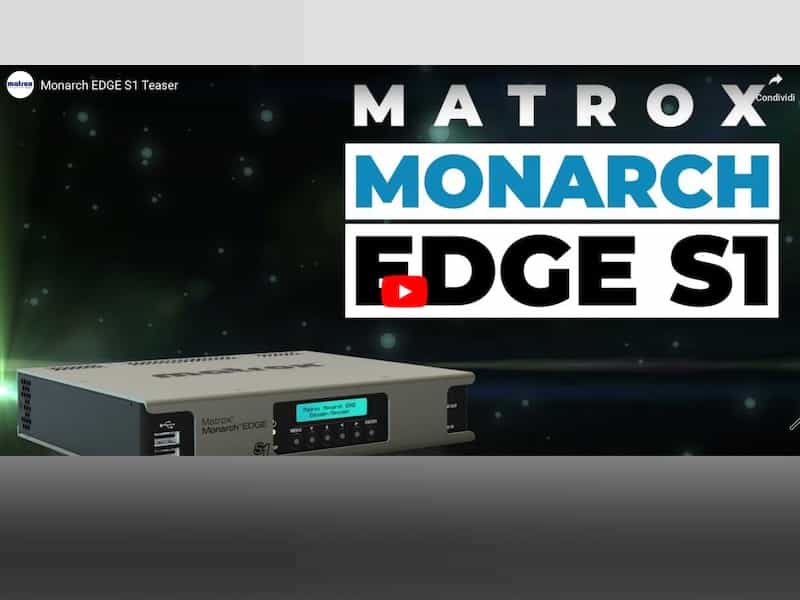 Matrox Monarch EDGE serie, dalla Telecamera allo Schermo